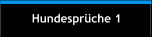 Hundespr�che 1