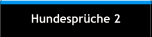 Hundespr�che 2