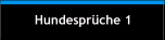 Hundespr�che 1